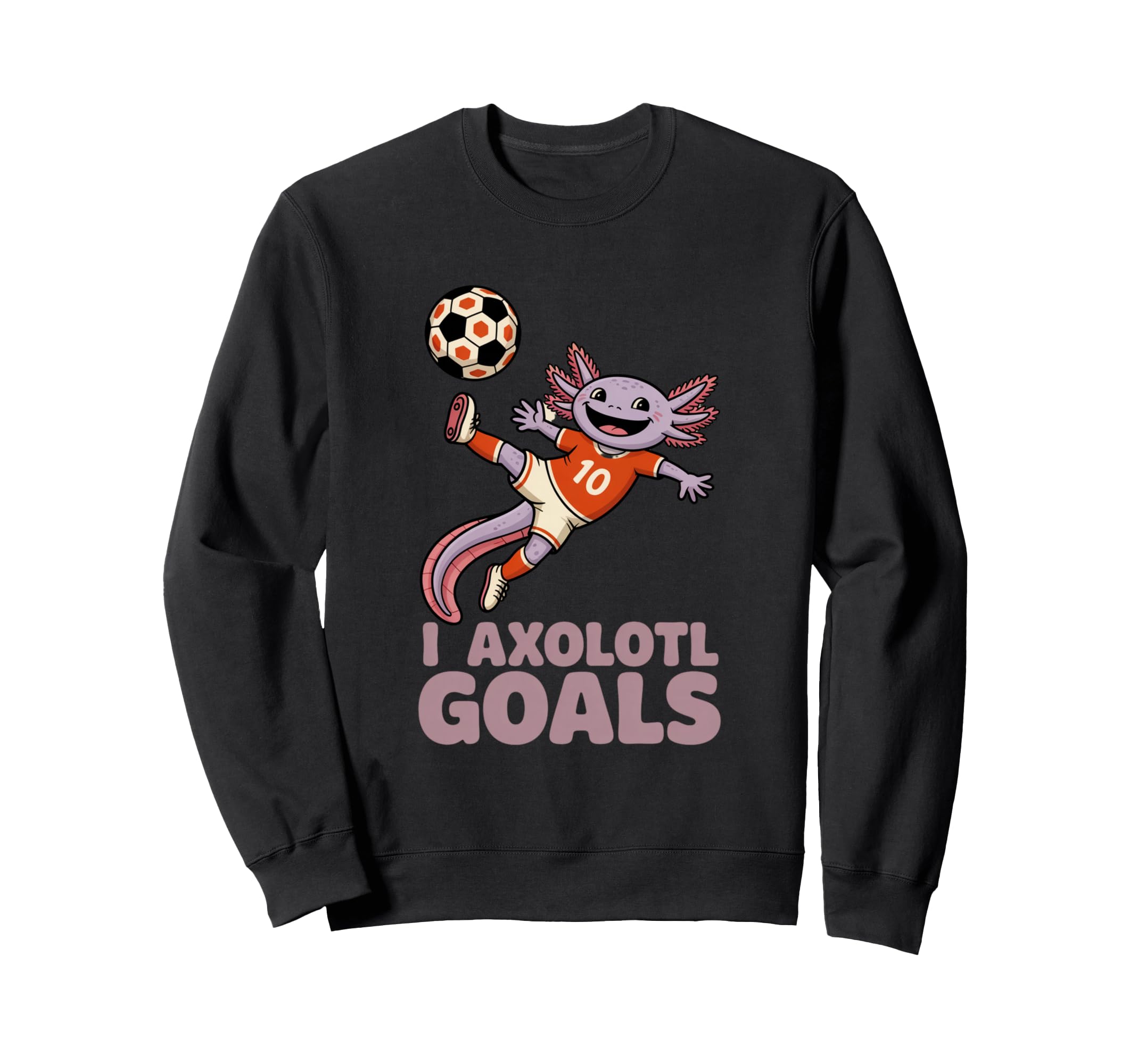 Soccer Dad Axolotl I Axolotl Goals Sweatshirt - Graphic Print Men Women