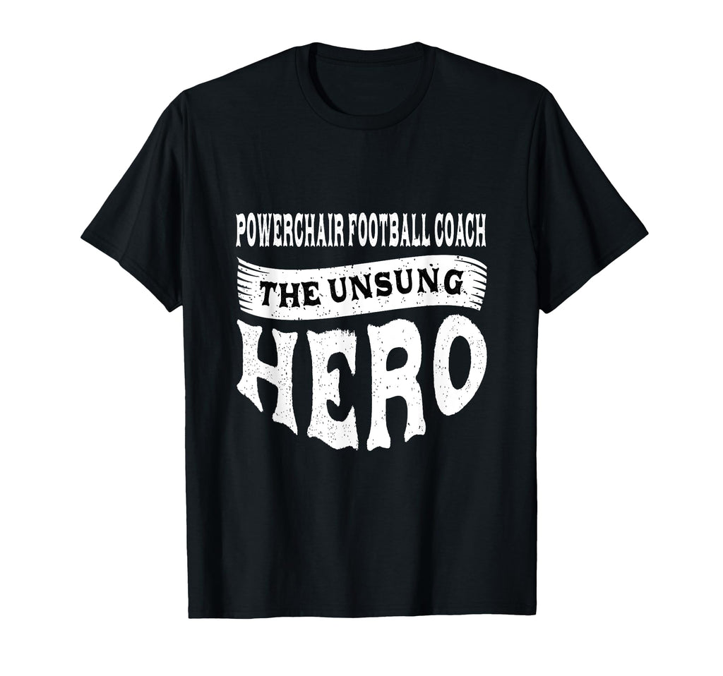 Powerchair Football Coach Unsung T-Shirt - Casual Everyday Wear for Adults
