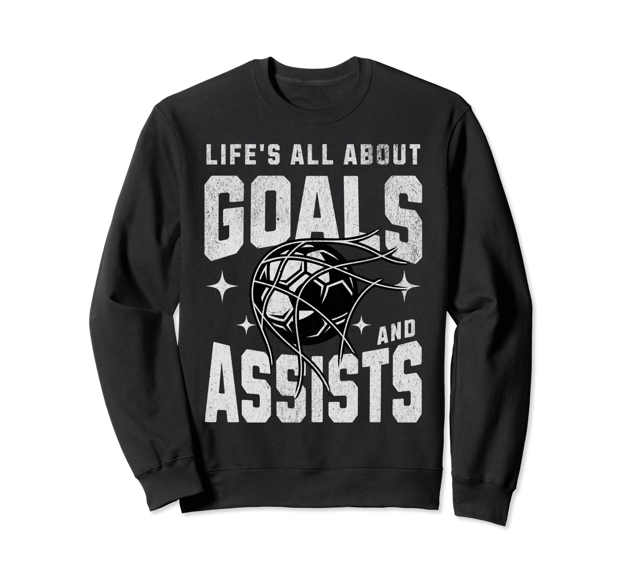 Funny Life Is All About Goals Assists Sweatshirt - Trendy Graphic Unisex