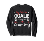 Funny Soccer Goalie Goalkeeper Mom Hoodie - Custom Art Print Men Women