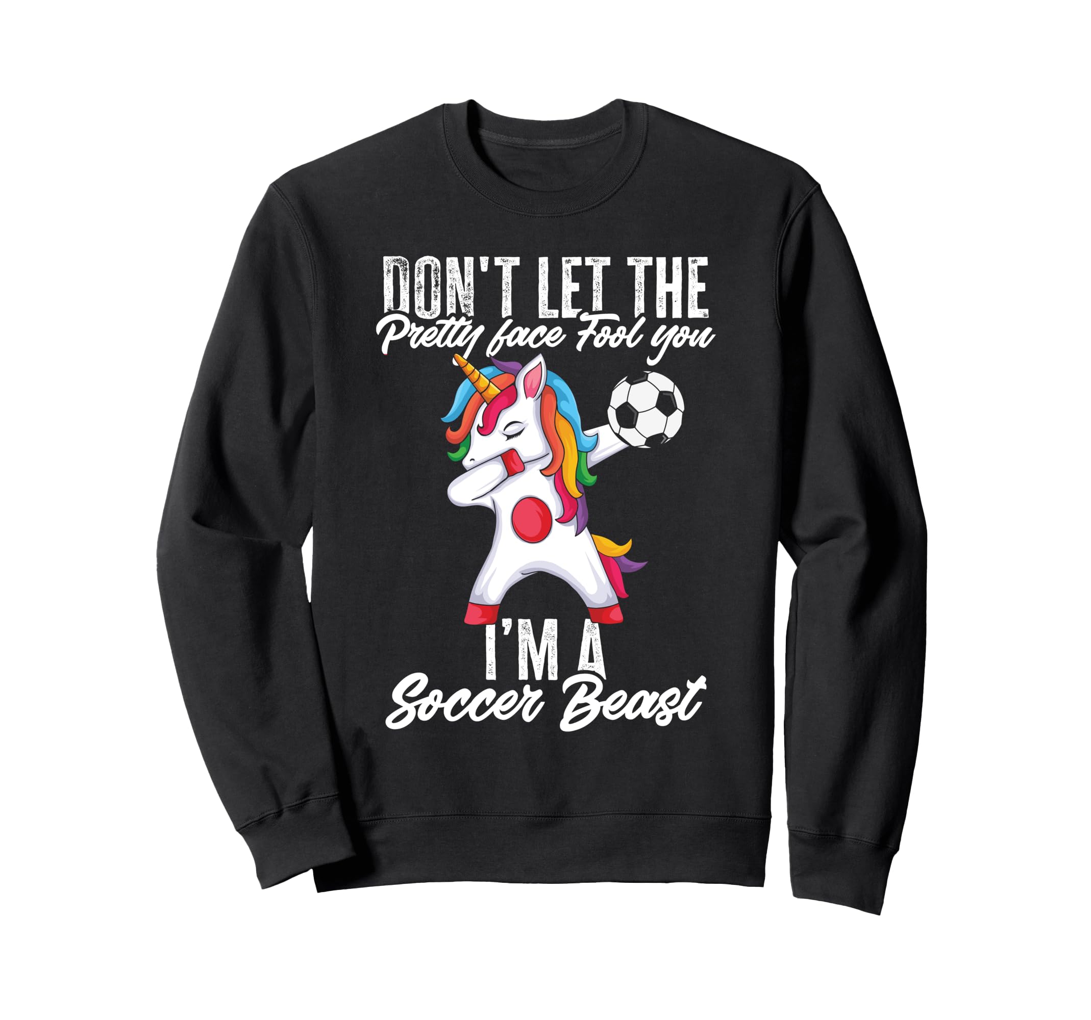 Funny Im Soccer Beast Sweatshirt - Novelty Apparel Unisex