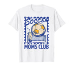 Soccer Football Moms Club Funny T-Shirt - Custom Art Print Men Women