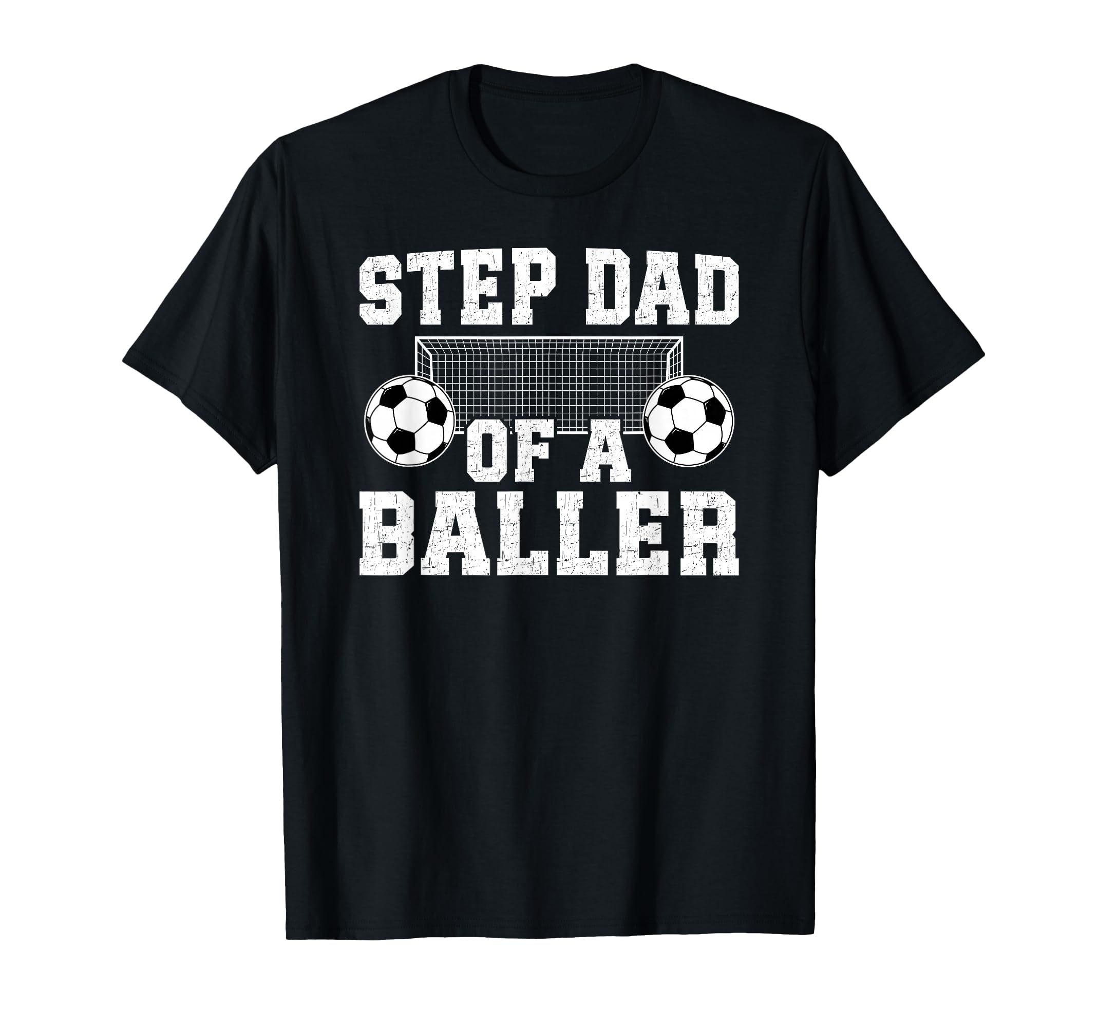 Step Dad Baller Soccer Step Dad T-Shirt - Streetwear Style Men Women