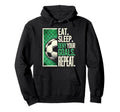 Soccer Gifts Goalies Eat Sleep Deny Your Hoodie - Custom Art Print Unisex