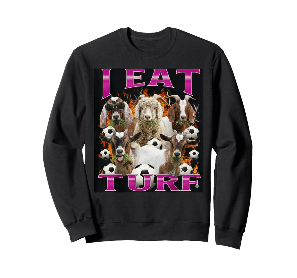I Eat Turf Funny Goat Bootleg 90S Sweatshirt - Novelty Apparel for Adults