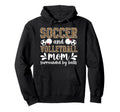 Soccer And Volleyball Mom Funny Hoodie - Aesthetic Graphic Unisex