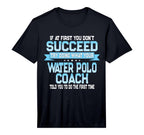 Fun Sport Coach Gift Funny Water Polo T-Shirt - Unique Graphic for Adults