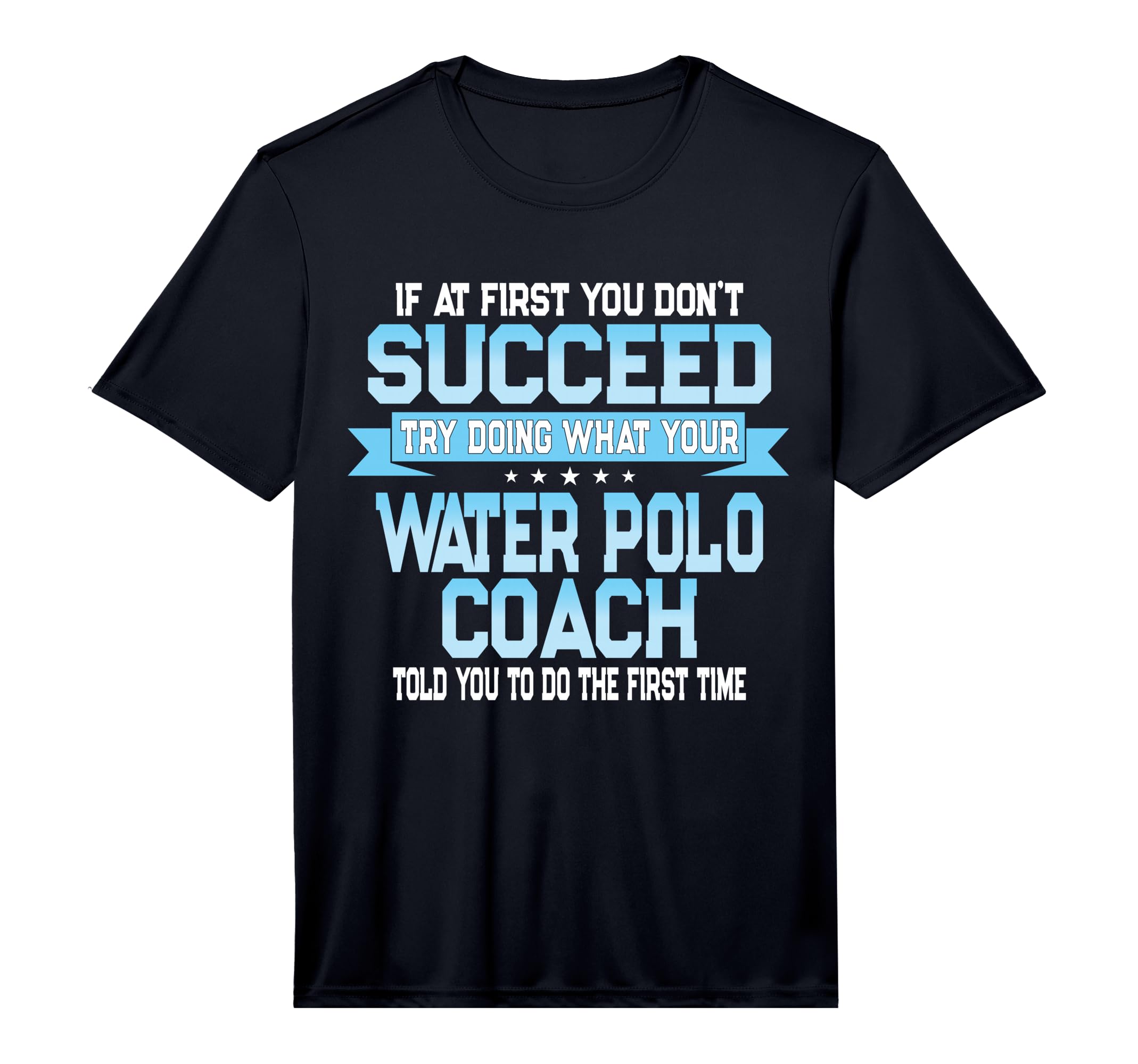 Fun Sport Coach Gift Funny Water Polo T-Shirt - Unique Graphic for Adults