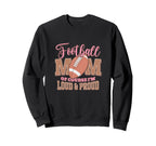 Loud And Proud Soccer Mom Sweatshirt - Streetwear Style for Adults