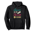 Distressed Soccer Is My Favorite Season Hoodie - Trendy Graphic Unisex