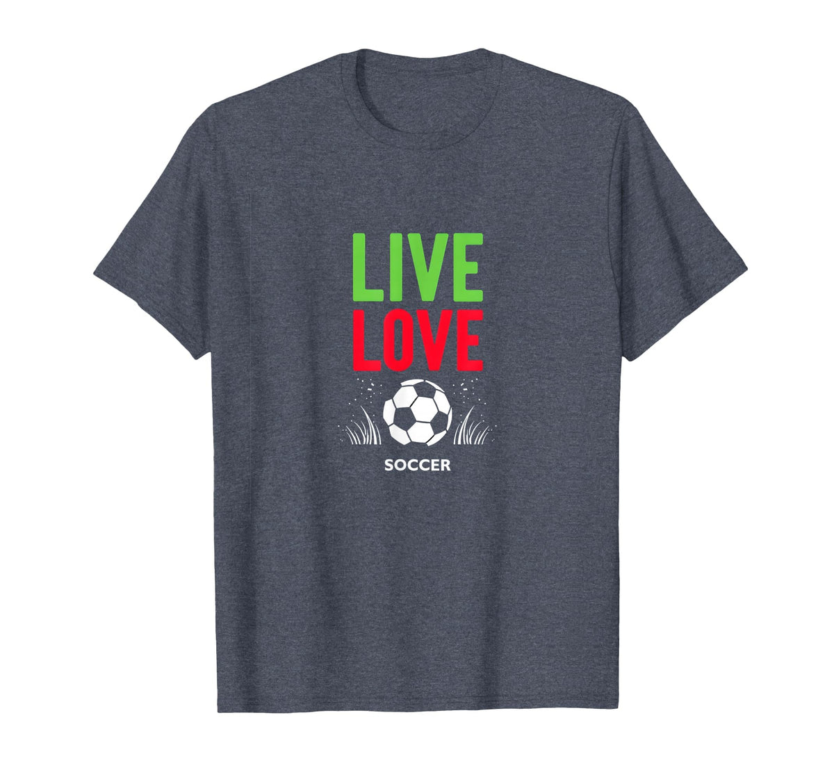 Live Love Soccer Inspiring Sports Fan Gift T-Shirt - Unique Graphic Unisex