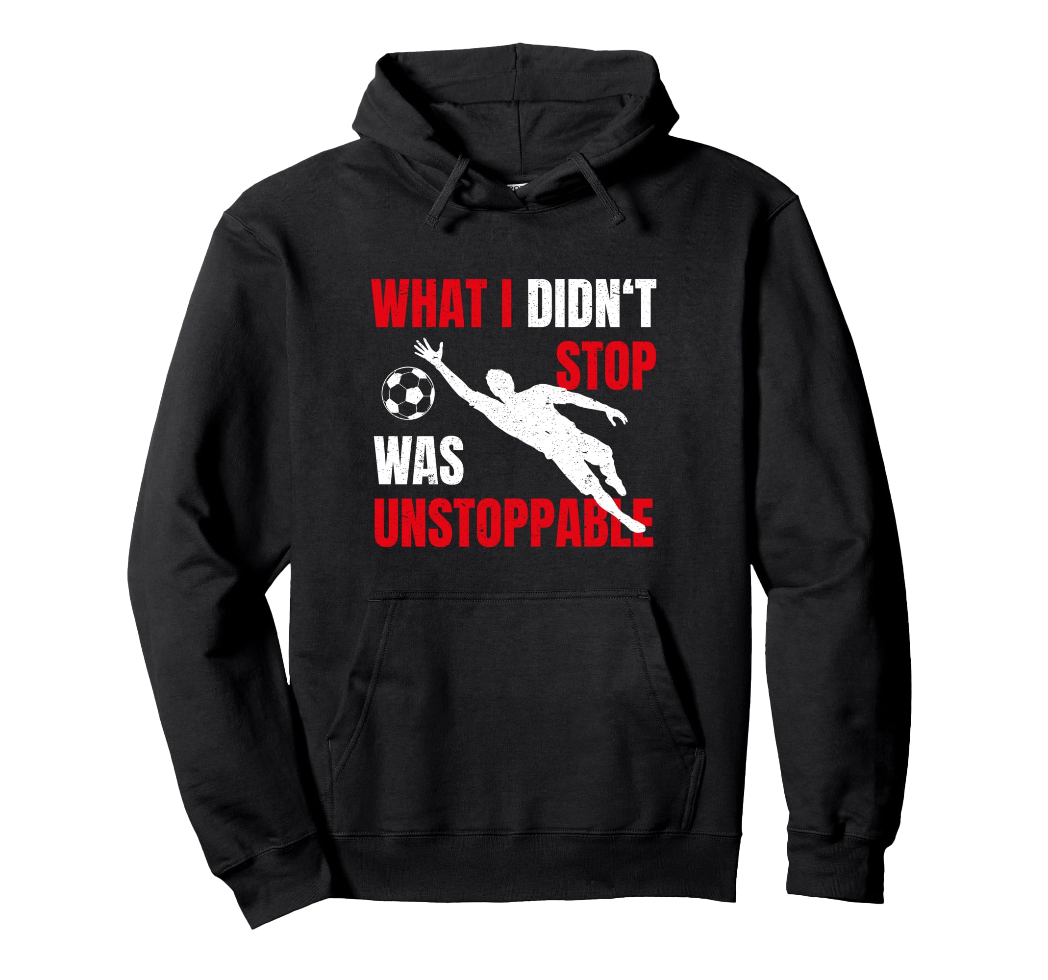 What I Didnt Stop Was Unstoppable Hoodie - Unique Graphic Men Women