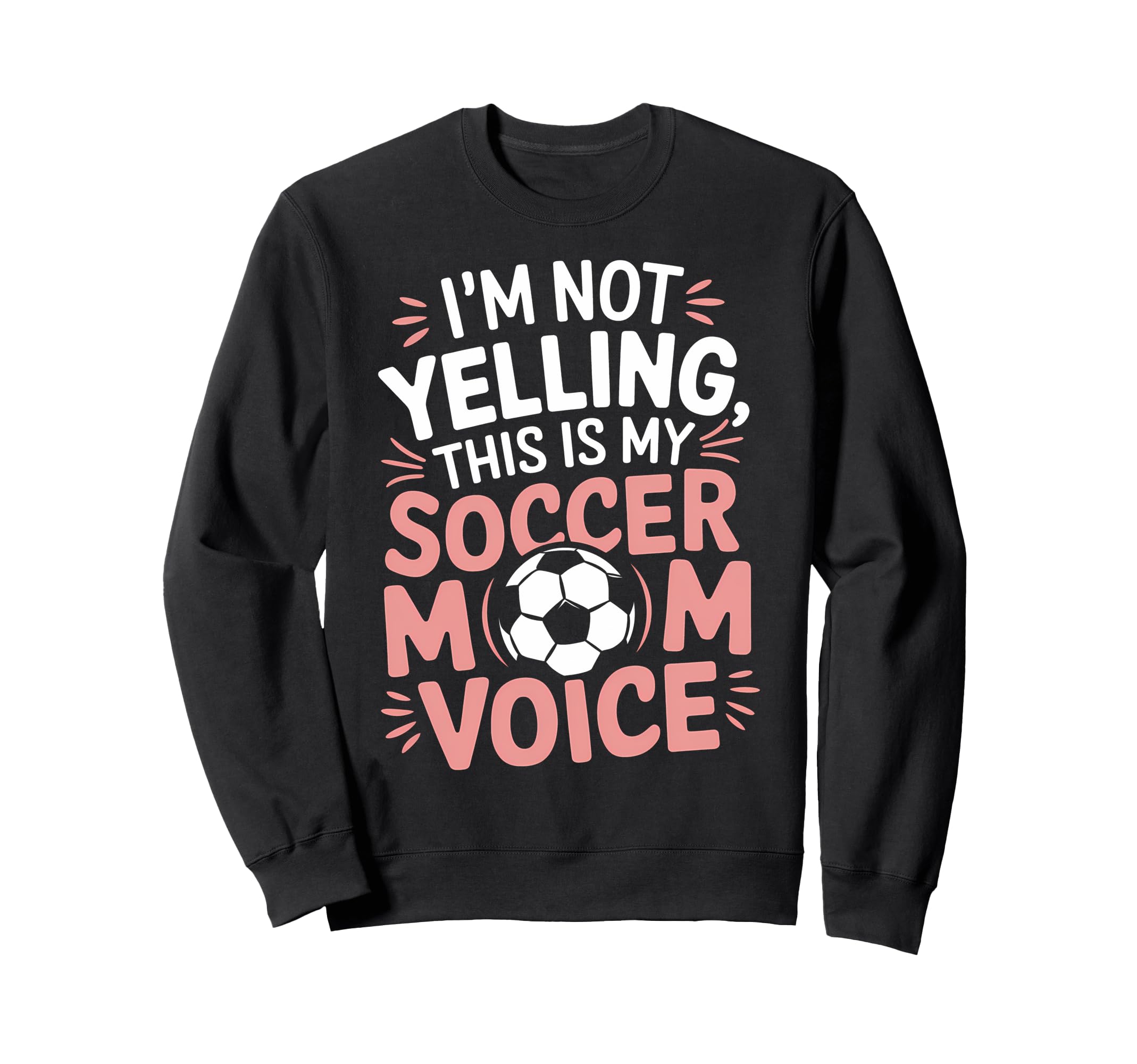 Funny Soccer Players Soccer Mom Sweatshirt - Fun Novelty Design Unisex