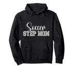 Soccer Step Mom Soccer Player Stepmother Hoodie - Fun Novelty Design Unisex