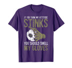 My Attitude Stinks Gloves Soccer Football T-Shirt - Trendy Graphic Unisex