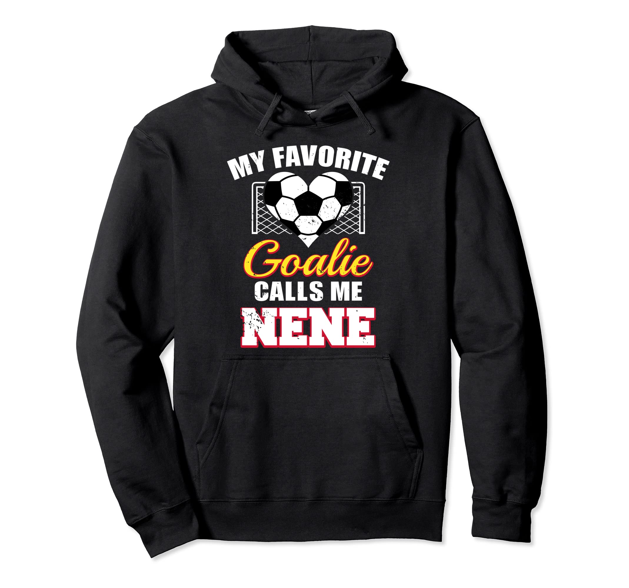 My Favorite Goalie Calls Me Nene Hoodie - Casual Everyday Wear for Adults