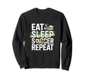 Eat Sleep Soccer Repeat Sweatshirt - Streetwear Style Men Women