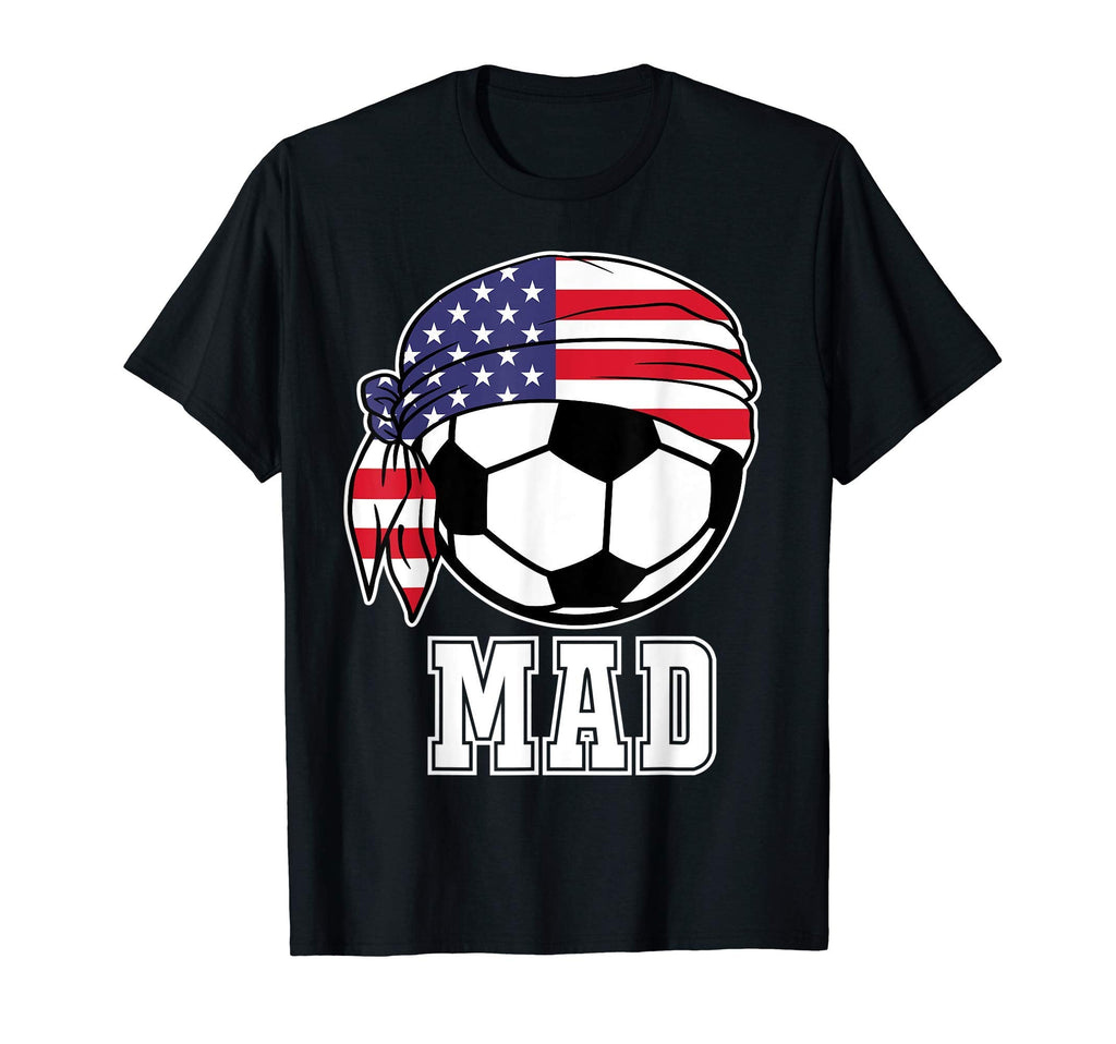 Usa Soccer Mad Player Teammates Gifts T-Shirt - Unique Graphic Men Women