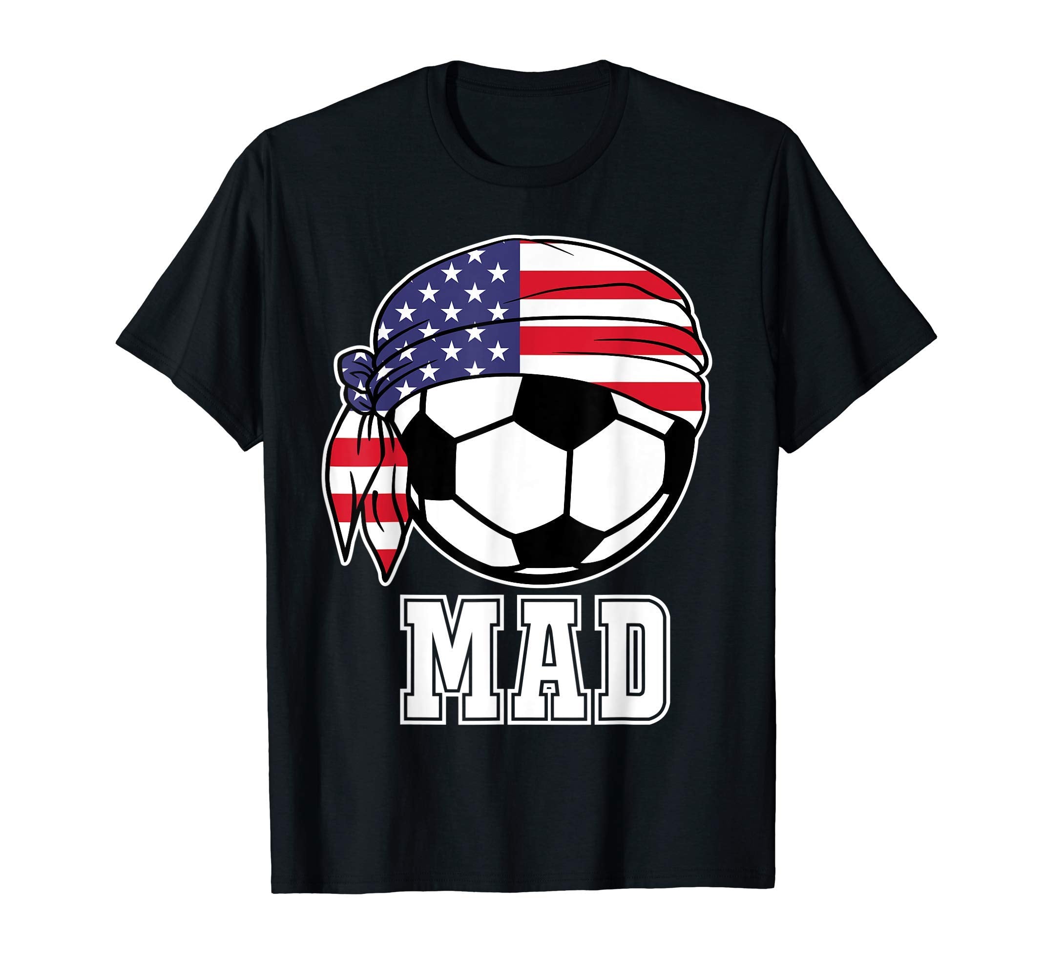 Usa Soccer Mad Player Teammates Gifts T-Shirt - Unique Graphic Men Women