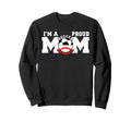 Im Proud Mom Funny Soccer Baseball Mom Sweatshirt - Streetwear Style Unisex