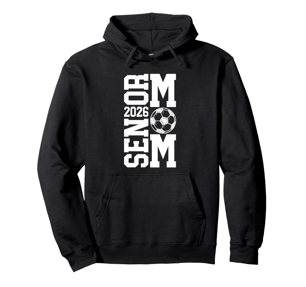 Soccer Senior Mom Class 2026 Soccer Hoodie - Graphic Print Men Women
