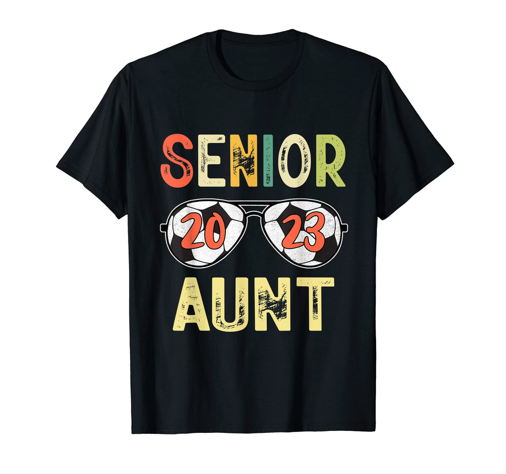 Senior Aunt 2023 Soccer Class 2023 T-Shirt - Streetwear Style Men Women