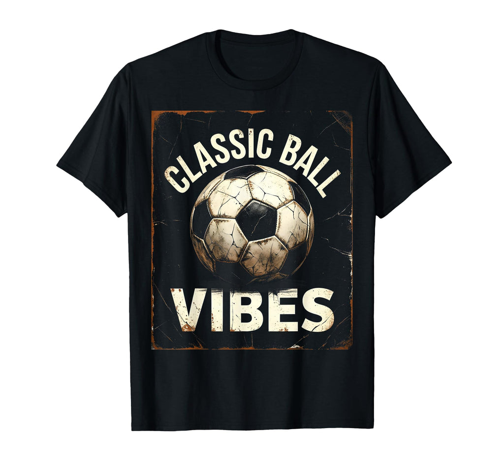 Ball Vibes Soccer T-Shirt - Casual Everyday Wear Unisex