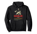 Goalie Gear Goalkeeper Definition Hoodie - Casual Everyday Wear for Adults
