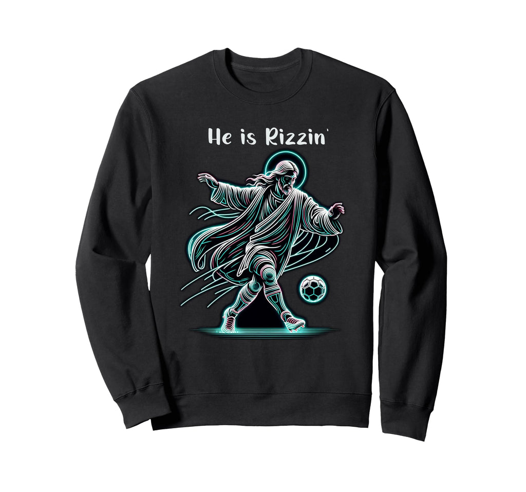He Is Rizzin Soccer Lover Religious Sweatshirt - Novelty Apparel Unisex