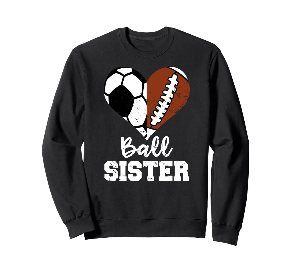 Soccer Football Sister Funny Ball Sweatshirt - Aesthetic Graphic Unisex