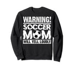 Funny Soccer Moms Warning Soccer Sweatshirt - Aesthetic Graphic for Adults