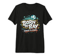 Born To Play Forced To Study Tri T-Shirt - Casual Everyday Wear for Adults