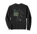 Eat Sleep Soccer Repeat Funny Soccer Sweatshirt - Unique Graphic Unisex