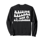 Raising Ballers And Ballerinas Sweatshirt - Graphic Print for Adults