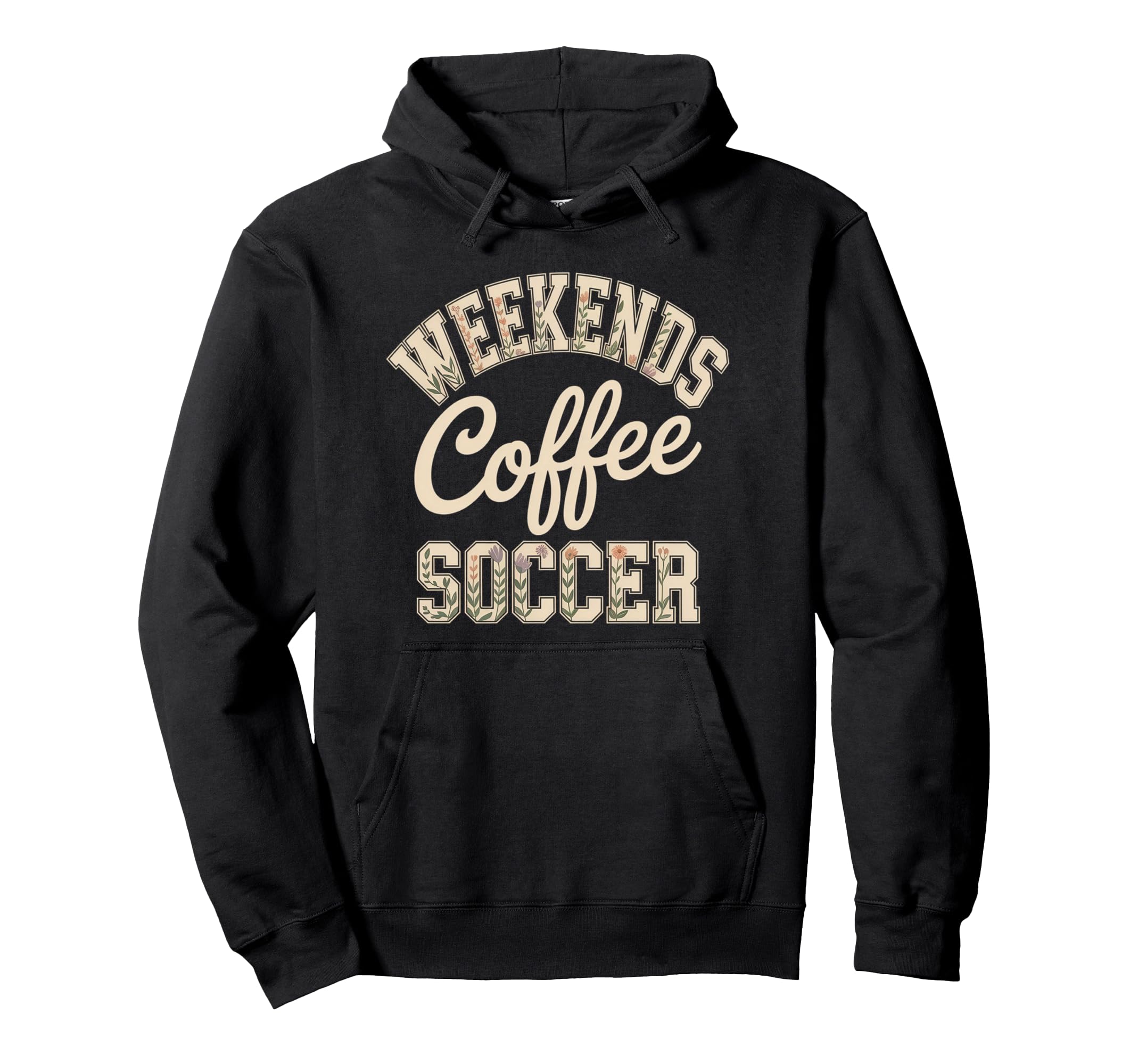 Weekends Coffee Soccer Mom Life Sayings Hoodie - Novelty Apparel Men Women