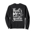 My Goalie Soccer Goalkeeper Mom Sweatshirt - Trendy Graphic for Adults