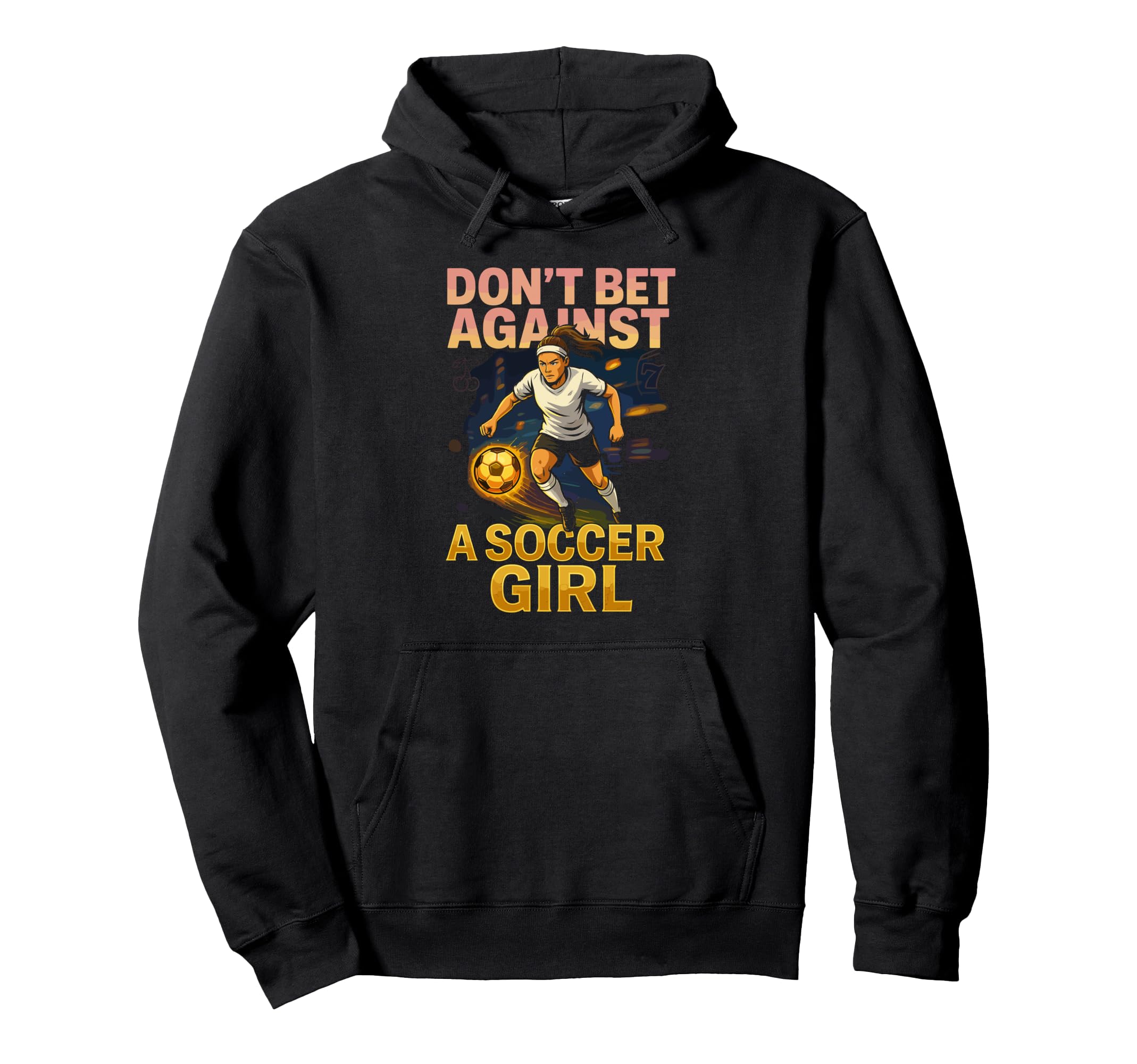 Dont Bet Against Soccer Funny Womens Hoodie - Streetwear Style for Adults