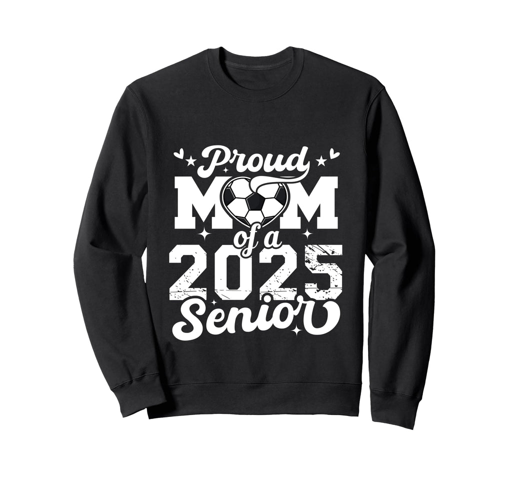 Proud Mom 2025 Senior Soccer Ball Sweatshirt - Aesthetic Graphic Men Women