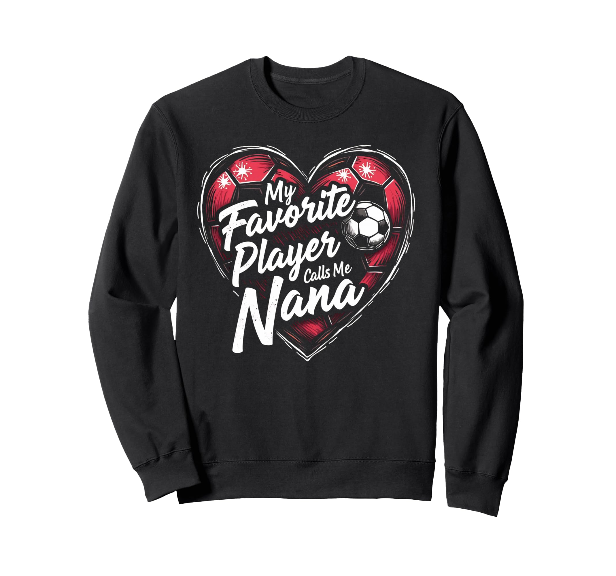 Proud Soccer Nana Funny Grandma Sweatshirt - Fun Novelty Design Unisex