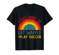 Funny I Just Want To Eat Waffle And T-Shirt - Aesthetic Graphic for Adults