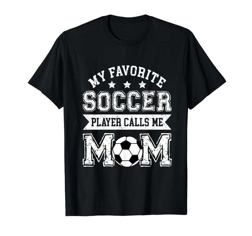 Soccer Mom My Favorite Soccer T-Shirt - Fun Novelty Design for Adults