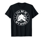 Puckaloo Hockey Goalie Ill Be My Office T-Shirt - Novelty Apparel Unisex