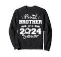 Proud Brother 2024 Senior Funny Sweatshirt - Streetwear Style Men Women