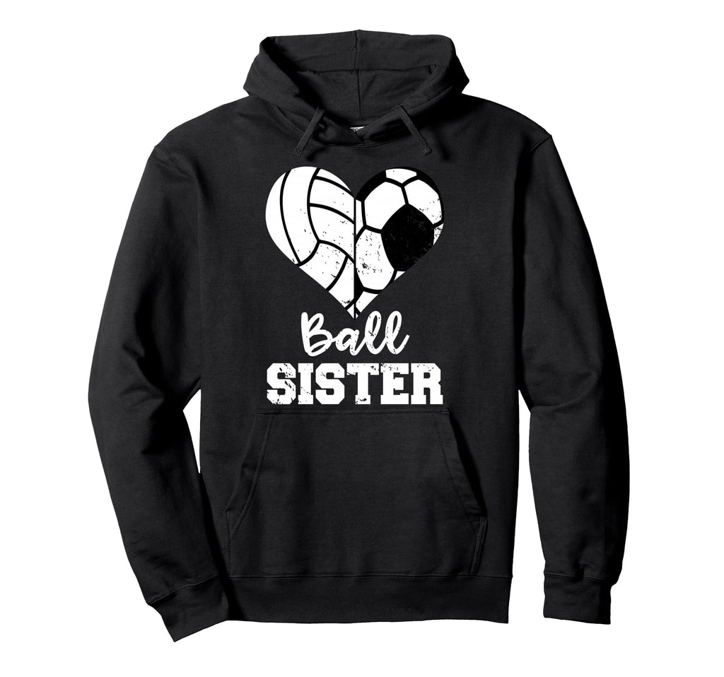 Soccer Volleyball Sister Funny Ball Hoodie - Novelty Apparel for Adults