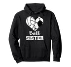 Soccer Volleyball Sister Funny Ball Hoodie - Novelty Apparel for Adults