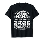 Proud Mama 2026 Senior Soccer T-Shirt - Aesthetic Graphic for Adults