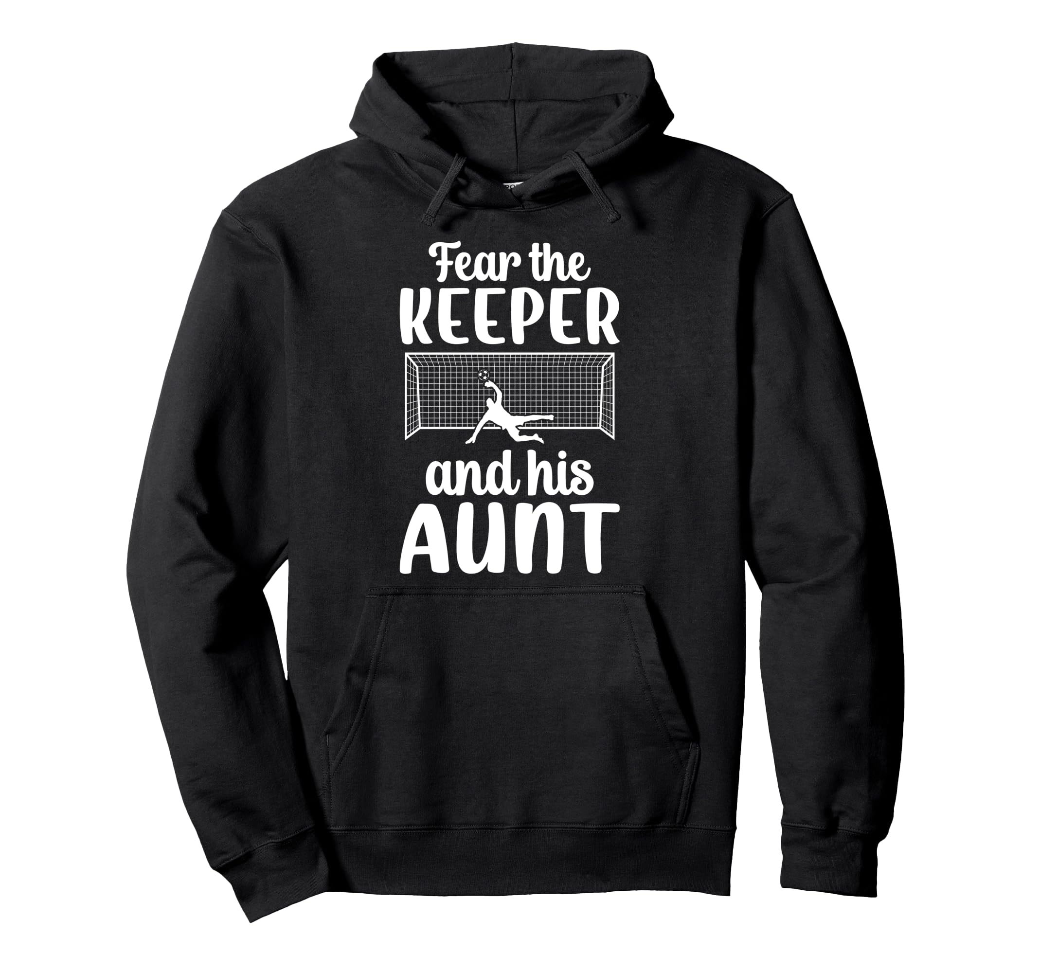 Funny Soccer Keeper Aunt Soccer Goalie Hoodie - Unique Graphic Men Women