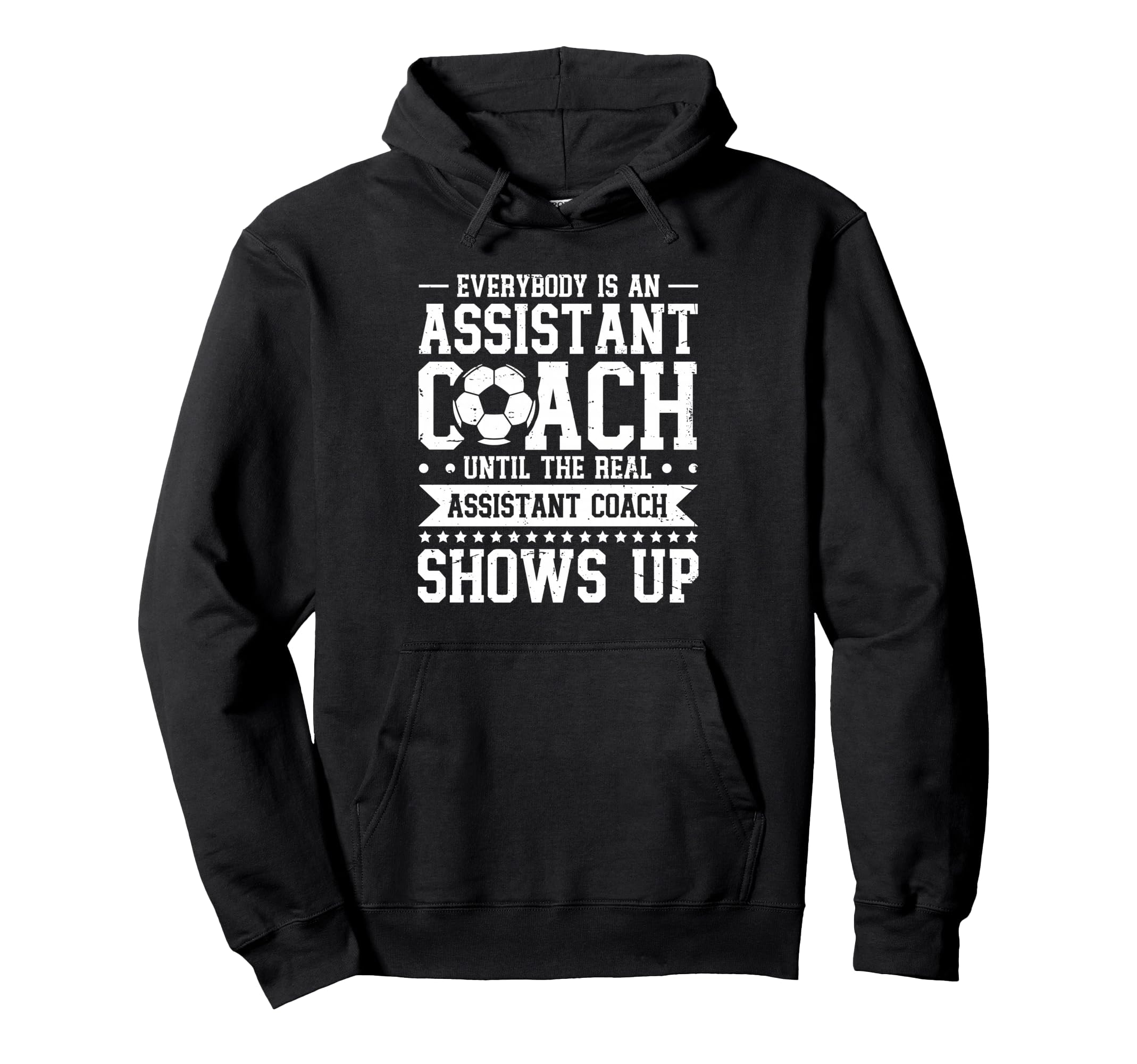 Everybody Is Soccer Assistant Coach Hoodie - Streetwear Style Men Women