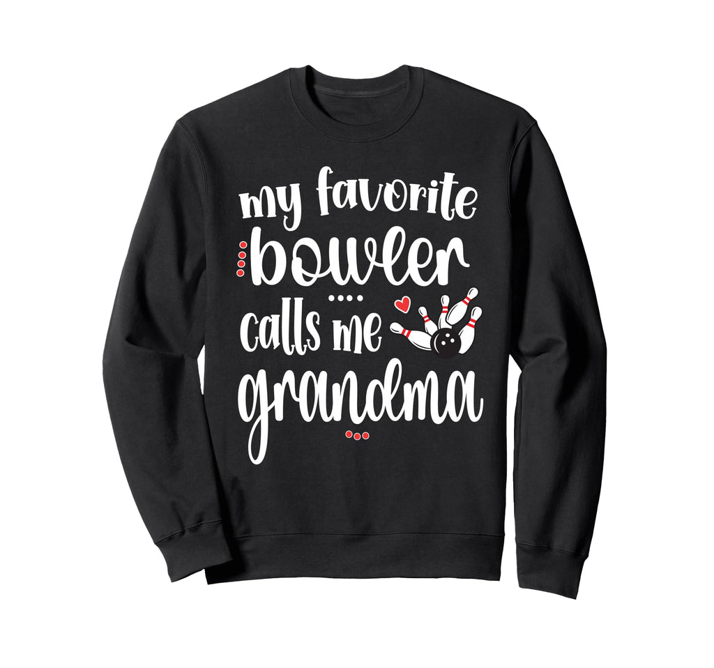My Favorite Bowler Calls Me Bowling Sweatshirt - Trendy Graphic for Adults