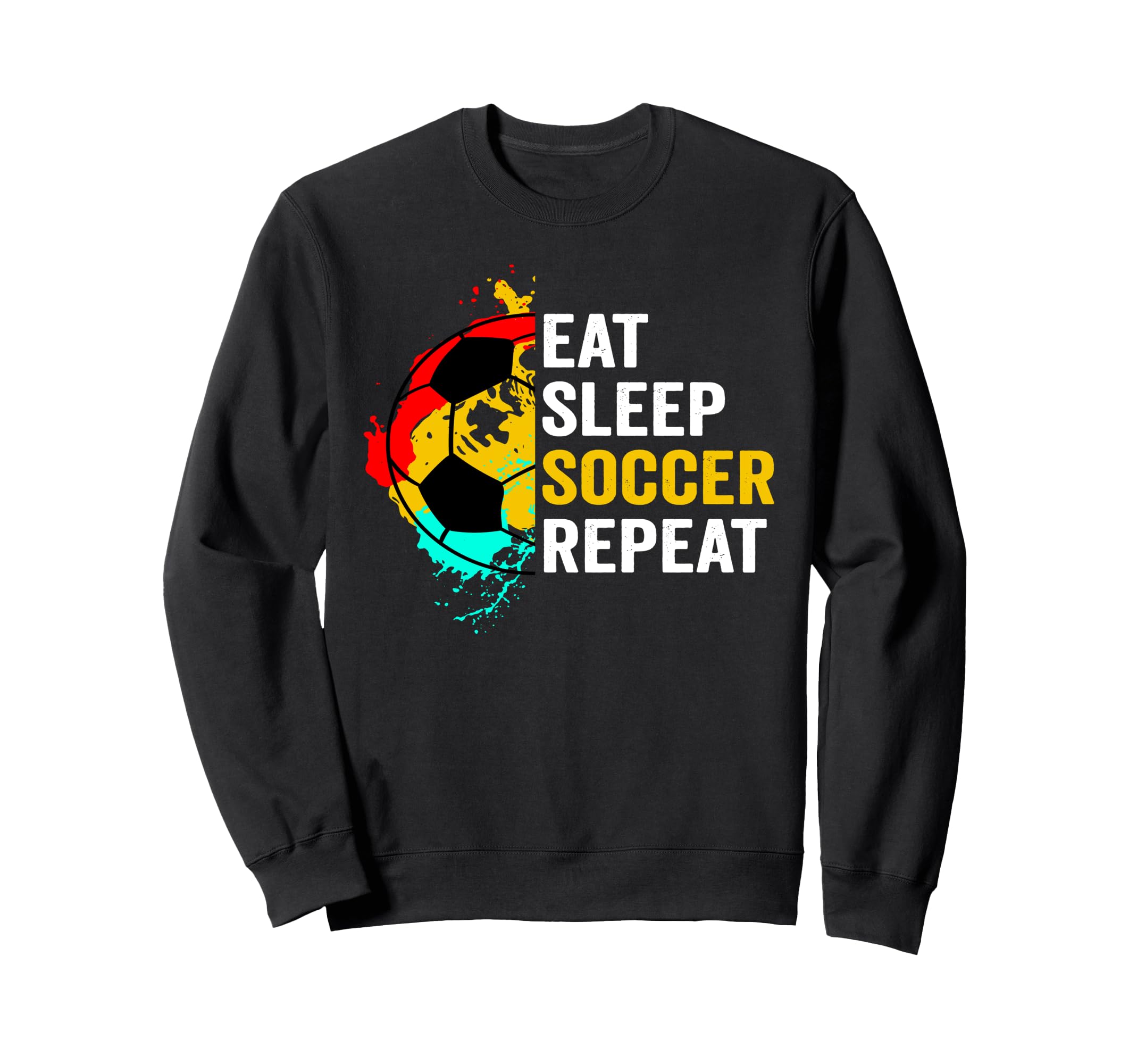 Eat Sleep Soccer Repeat Player Sweatshirt - Minimalist Print Men Women